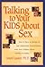 Talking to Your Kids About ...