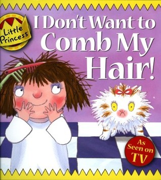 I Don't Want to Comb My Hair! (Paperback)