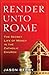 Render Unto Rome: The Secre...