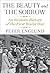The Beauty and the Sorrow: An Intimate History of the First World War