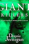 Giant Killers: Crushing Strongholds, Securing Freedom in Your Life
