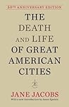 The Death and Life of Great American Cities by Jane Jacobs