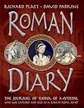 Roman Diary: The Journal of Iliona of Mytilini: Captured and Sold as a Slave in Rome - AD 107
