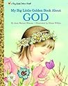 My Big Little Golden Book About God by Jane Werner Watson My Big Little Golden Book About God by Jane Werner Watson