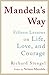 Mandela's Way: Lessons on L...
