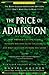The Price of Admission (Updated Edition): How America's Ruling Class Buys Its Way into Elite Colleges--and Who Gets Left Outside the Gates