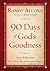 Ninety Days of God's Goodne...