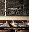 The Art of Living According to Joe Beef by Frederic Morin