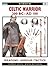 Celtic Warrior: 300 BC–AD 100