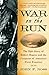 War on the Run: The Epic Story of Robert Rogers and the Conquest of the American Frontier
