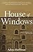 House of Windows by Adina Hoffman