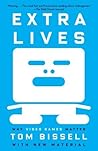 Extra Lives: Why ...