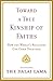 Toward a True Kinship of Faiths by Dalai Lama XIV Toward a True Kinship of Faiths by Dalai Lama XIV