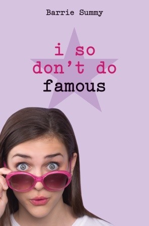 I So Don't Do Famous (I So Don't Do..., #4)