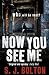 Now You See Me (Lacey Flint, #1)