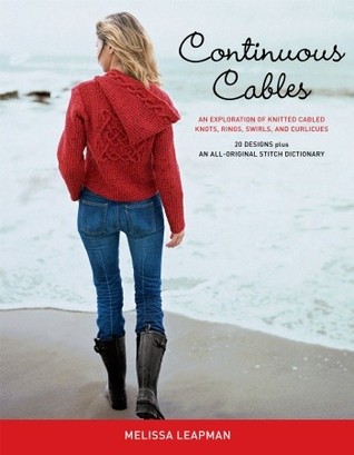 Continuous Cables: An Exploration of Knitted Cabled Knots, Rings, Swirls, and Curlicues (Hardcover)