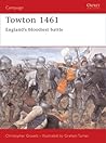 Towton 1461 by Christopher Gravett