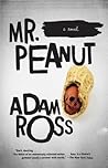 Mr. Peanut by Adam Ross