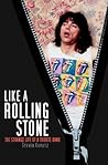 Like A Rolling Stone: The Strange Life of A Tribute Band