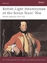British Light Infantryman of the Seven Year's War: North America 1757-63 British Light Infantryman of the Seven Year's War: North America 1757-63