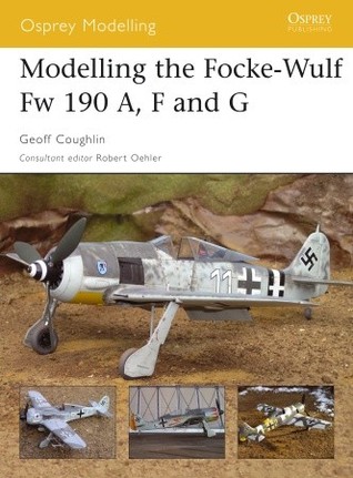 Modelling the Focke-Wulf Fw 190 A, F and G (Osprey Modelling)
