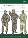 The Yugoslav Wars (2): Bosnia, Kosovo and Macedonia 1992–2001 (Elite) The Yugoslav Wars (2): Bosnia, Kosovo and Macedonia 1992–2001 (Elite)