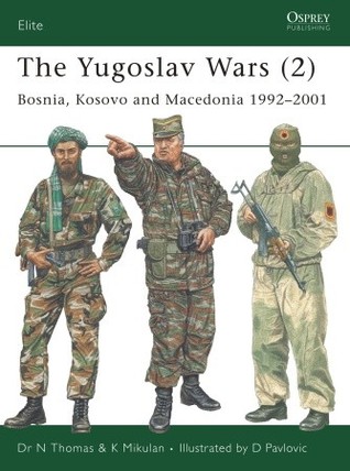 The Yugoslav Wars (2): Bosnia, Kosovo and Macedonia 1992–2001 (Elite)