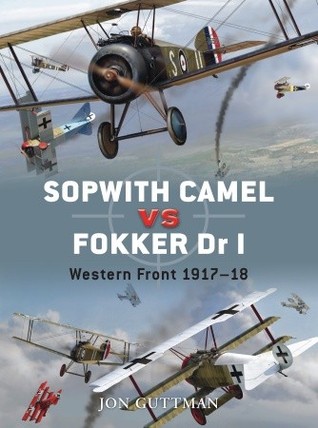 Sopwith Camel vs Fokker Dr I: Western Front 1917–18 (Duel, 7)