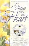Stories for the Heart: The Third Collection: 110 Stories to Encourage Your Soul Stories for the Heart: The Third Collection: 110 Stories to Encourage Your Soul
