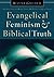 Evangelical Feminism and Biblical Truth by Wayne Grudem