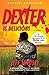 Dexter Is Delicious (Dexter...