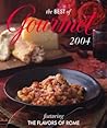 The Best of Gourmet 2004: Featuring the Flavors of Rome