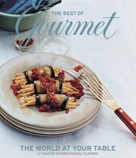 The Best of Gourmet 2006: The World at Your Table