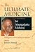 The Ultimate Medicine: Dial...