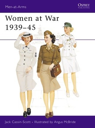 Women at War 1939–45 (Men-at-Arms, 100)