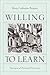 Willing to Learn by Mary Catherine Bateson
