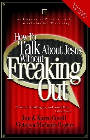 How to Talk About Jesus without Freaking Out with Study Guide (Paperback)