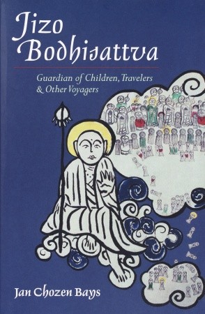 Jizo Bodhisattva: Guardian of Children, Travelers, and Other Voyagers (Paperback)