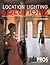 Location Lighting Solutions: Expert Professional Techniques for Artistic and Commercial Success (PDN Pros)