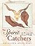 The Spirit Catchers: An Encounter with Georgia O'Keeffe (Art Encounters)