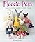 Fleecie Pets: Easy-To-Make Cuddly Animal Friends