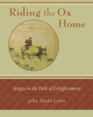 Riding the Ox Home: Stages on the Path of Enlightenment (Paperback)