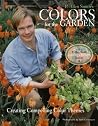 P. Allen Smith's Colors for the Garden: Creating Compelling Color Themes P. Allen Smith's Colors for the Garden: Creating Compelling Color Themes