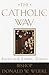 The Catholic Way by Donald Wuerl