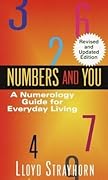 Numbers and You: A Numerology Guide for Everyday Living