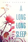 A Long, Long Sleep by Anna Sheehan