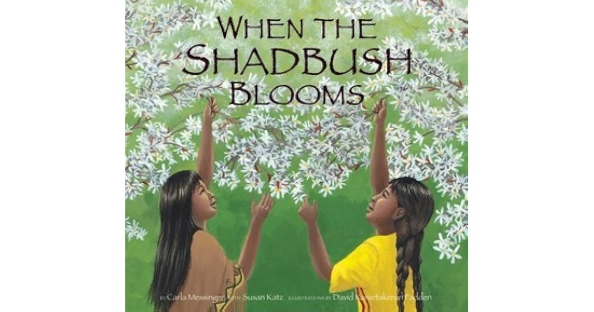 When the Shadbush Blooms by Carla Messinger