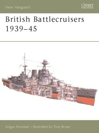 British Battlecruisers 1939–45 (Osprey New Vanguard #88)
