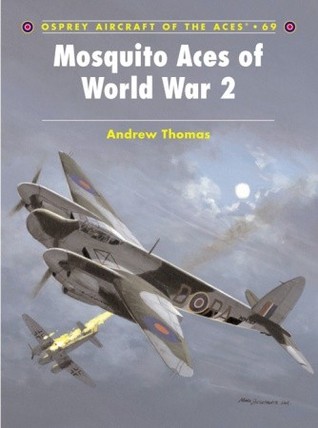 Mosquito Aces of World War 2 (Aircraft of the Aces, 69)