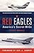 Red Eagles: America's Secre...